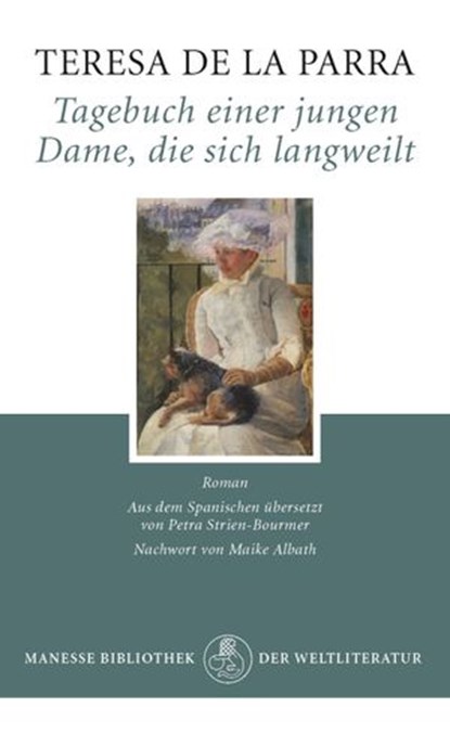 Tagebuch einer jungen Dame, die sich langweilt, Teresa de la Parra ; Maike Albath - Ebook - 9783641037222