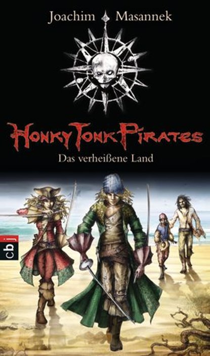Honky Tonk Pirates - Das verheißene Land, Joachim Masannek - Ebook - 9783641045609