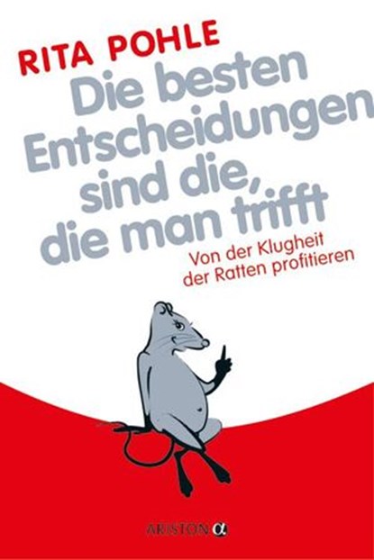 Die besten Entscheidungen sind die, die man trifft, Rita Pohle - Ebook - 9783641050320