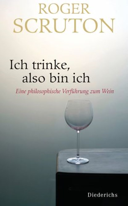 Ich trinke, also bin ich, Roger Scruton - Ebook - 9783641050443