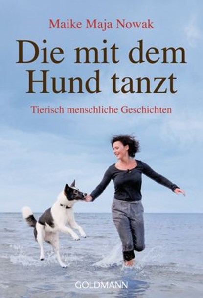 Die mit dem Hund tanzt, Maike Maja Nowak - Ebook - 9783641055530