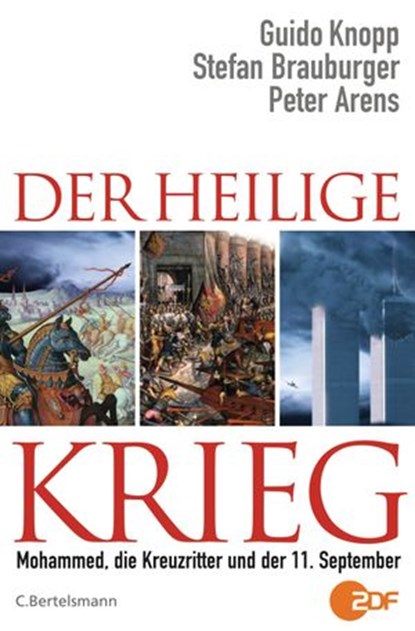 Der Heilige Krieg, Guido Knopp ; Stefan Brauburger ; Peter Arens - Ebook - 9783641056483