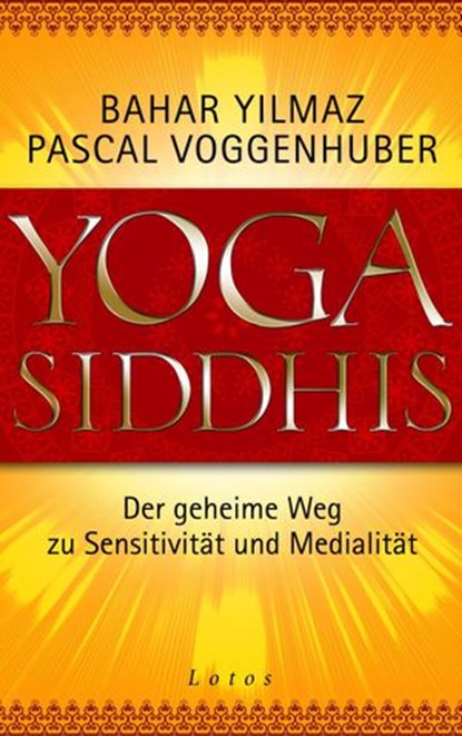 Yoga Siddhis, Bahar Yilmaz ; Pascal Voggenhuber - Ebook - 9783641058432