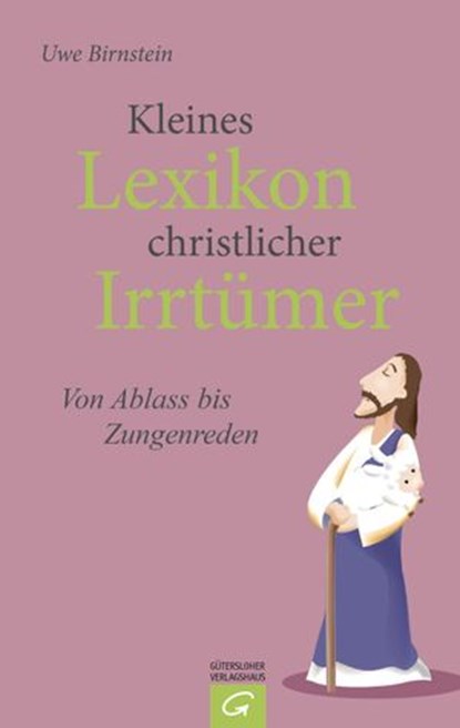 Kleines Lexikon christlicher Irrtümer, Uwe Birnstein - Ebook - 9783641058517