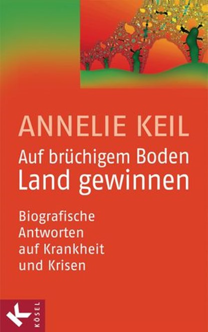 Auf brüchigem Boden Land gewinnen, Annelie Keil - Ebook - 9783641061081