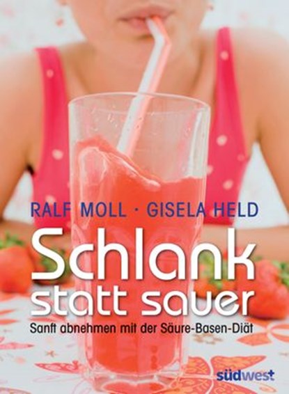 Schlank statt sauer, Ralf Moll - Ebook - 9783641065133