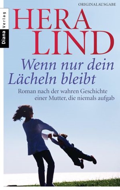 Wenn nur dein Lächeln bleibt, Hera Lind - Ebook - 9783641065157