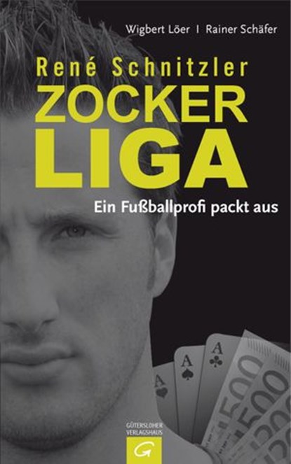 René Schnitzler. Zockerliga, Wigbert Löer ; Rainer Schäfer ; René Schnitzler - Ebook - 9783641066291
