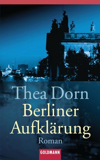 Berliner Aufklärung, Thea Dorn - Ebook - 9783641067786