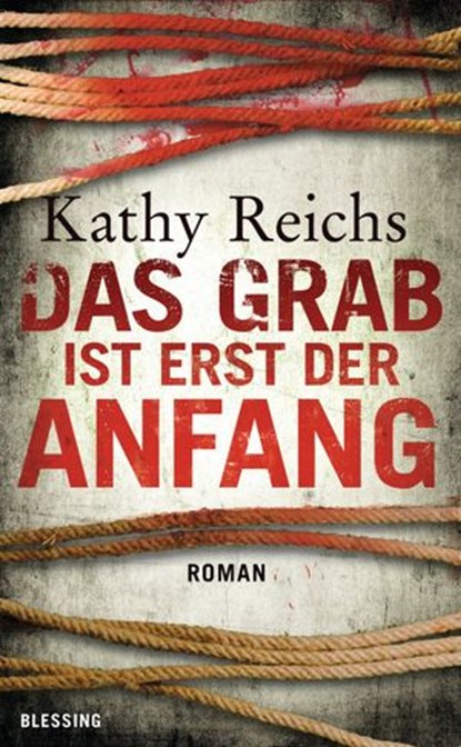 Das Grab ist erst der Anfang, Kathy Reichs - Ebook - 9783641067885