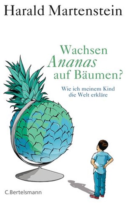 Wachsen Ananas auf Bäumen?, Harald Martenstein - Ebook - 9783641069209