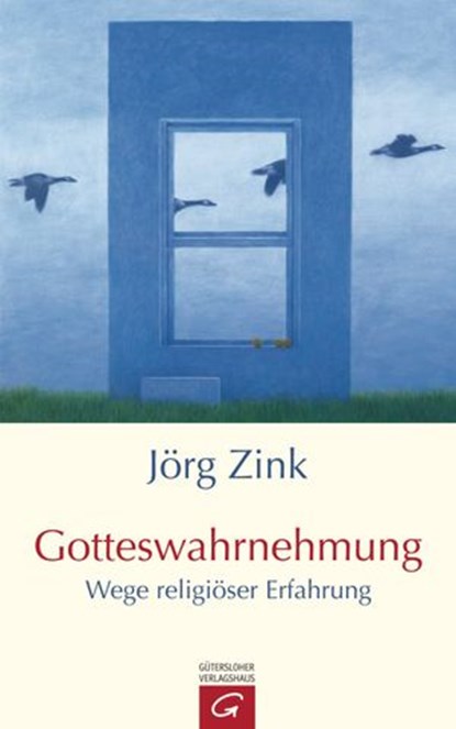 Gotteswahrnehmung, Jörg Zink - Ebook - 9783641071110