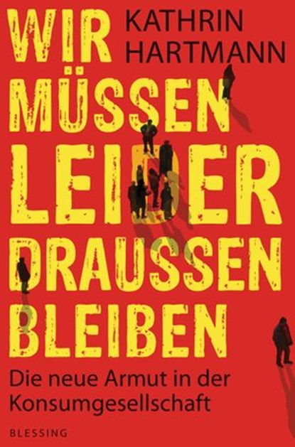 Wir müssen leider draußen bleiben, Kathrin Hartmann - Ebook - 9783641073084