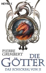 Die Götter - Das Schicksal von Ji - Pierre Grimbert - 9783641076573