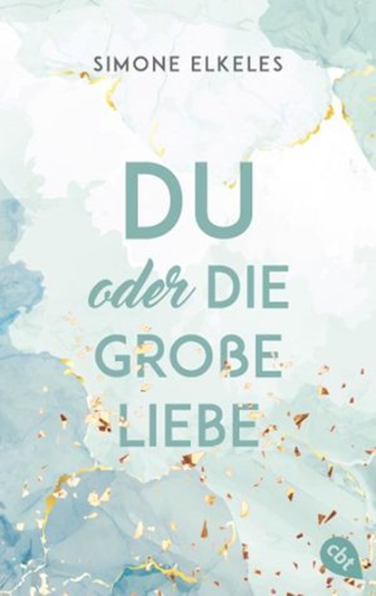 Du oder die große Liebe, Simone Elkeles - Ebook - 9783641077105