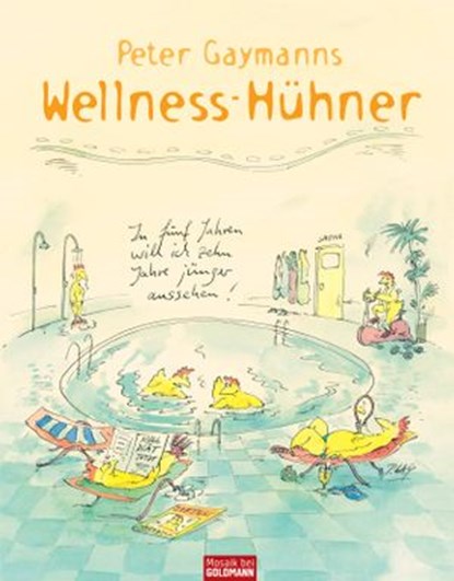 Peter Gaymanns Wellness-Hühner, Peter Gaymann - Ebook - 9783641079192
