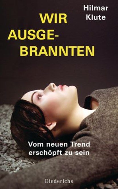 Wir Ausgebrannten, Hilmar Klute - Ebook - 9783641083519
