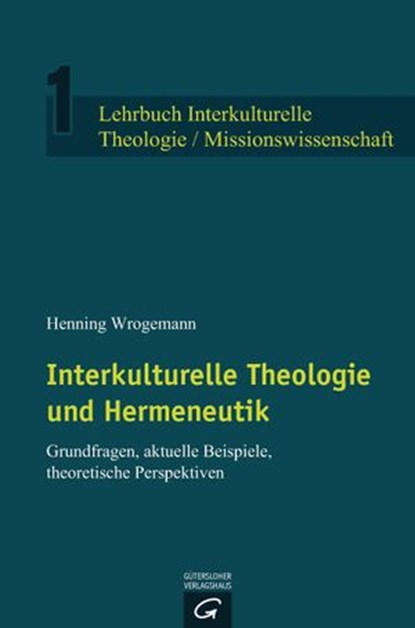 Interkulturelle Theologie und Hermeneutik, Henning Wrogemann - Ebook - 9783641084622