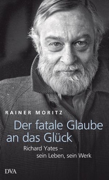 Der fatale Glaube an das Glück, Rainer Moritz - Ebook - 9783641085346