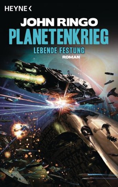 Planetenkrieg - Lebende Festung, John Ringo - Ebook - 9783641085391