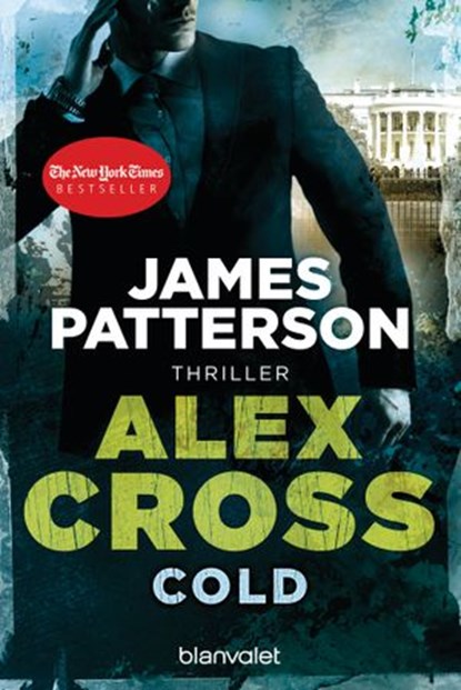 Cold - Alex Cross 17 -, James Patterson - Ebook - 9783641087609