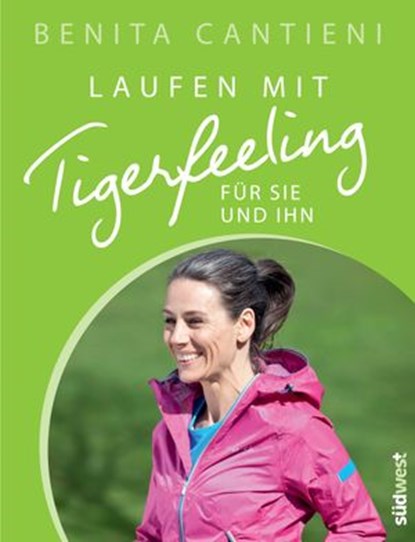 Laufen mit Tigerfeeling für sie und ihn, Benita Cantieni - Ebook - 9783641087937