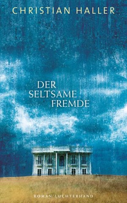 Der seltsame Fremde, Christian Haller - Ebook - 9783641087982