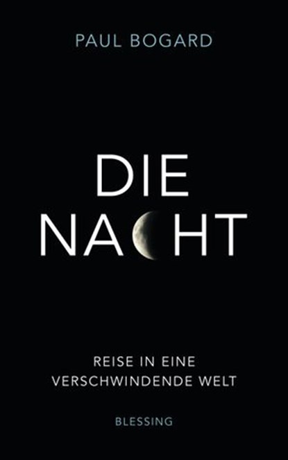 Die Nacht, Paul Bogard - Ebook - 9783641093167