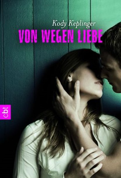 Von wegen Liebe, Kody Keplinger - Ebook - 9783641094386