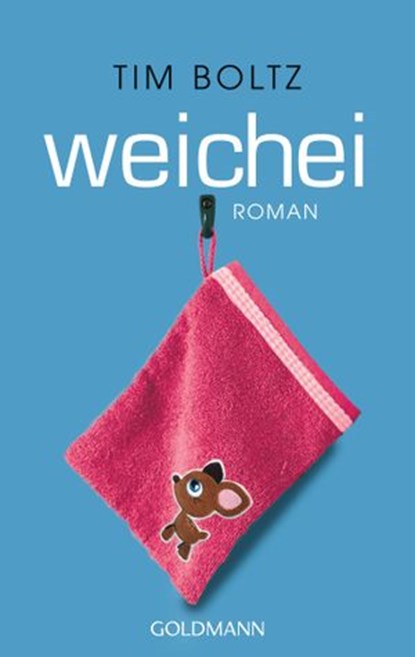 Weichei, Tim Boltz - Ebook - 9783641094621