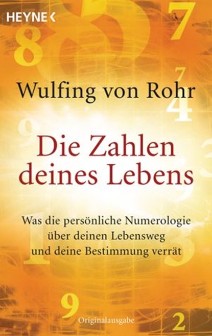 Die Zahlen deines Lebens, Wulfing von Rohr - Ebook - 9783641098698