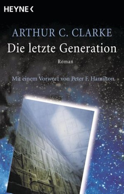 Die letzte Generation, Arthur C. Clarke - Ebook - 9783641100414