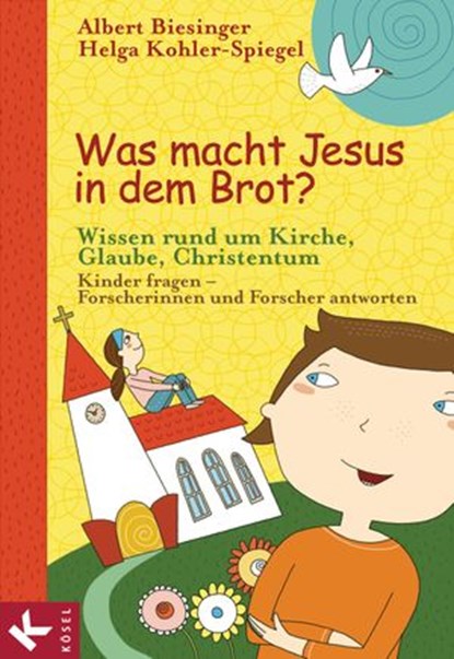 Was macht Jesus in dem Brot?, Friedrich Schweitzer ; Matthias Morgenroth ; Clauß Peter Sajak ; Markus Tomberg ; Anke Edelbrock ; Simone Hiller ; Reinhold Boschki ; Klaus Peter Dannecker ; Helga Kohler-Spiegel ; Dominik Blum ; Klaus Kießling ; Magnus Striet ; Petra Freudenberger-Lötz ; - Ebook - 9783641103705