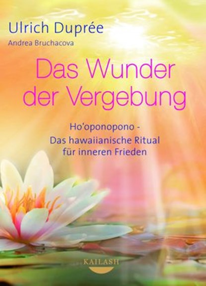 Das Wunder der Vergebung, Ulrich Duprée - Ebook - 9783641103903