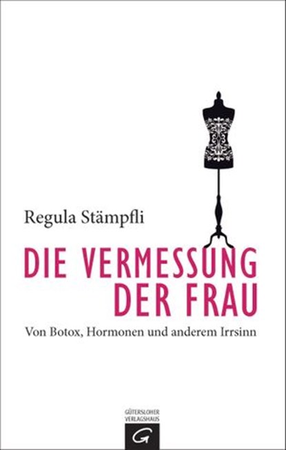 Die Vermessung der Frau, Regula Stämpfli - Ebook - 9783641105242