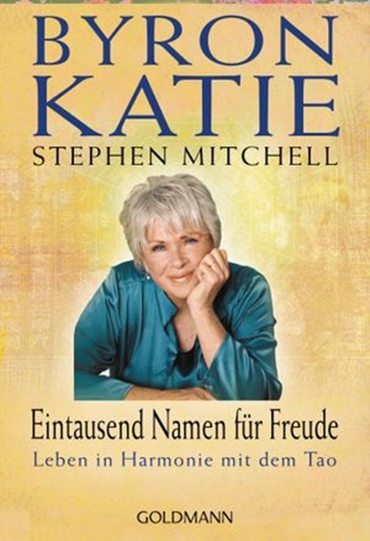 Eintausend Namen für Freude, Byron Katie ; Stephen Mitchell - Ebook - 9783641106324