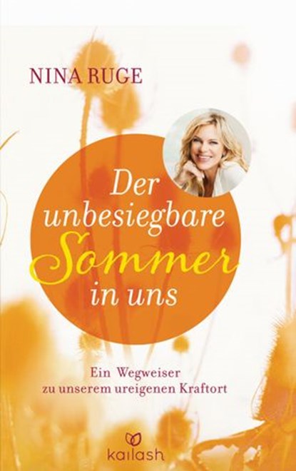 Der unbesiegbare Sommer in uns, Nina Ruge - Ebook - 9783641106768