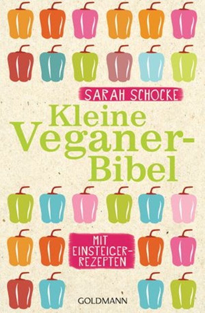 Kleine Veganer-Bibel, Sarah Schocke - Ebook - 9783641107222