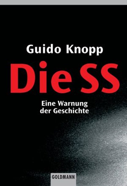 Die SS, Guido Knopp - Ebook - 9783641108410