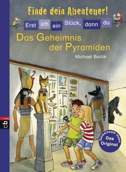 Erst ich ein Stück, dann du - Finde dein Abenteuer! - Das Geheimnis der Pyramiden, Michael Hamannt - Ebook - 9783641110420