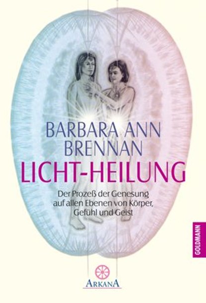 Licht-Heilung, Barbara Ann Brennan - Ebook - 9783641111700