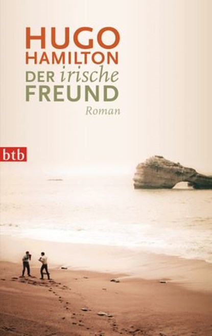 Der irische Freund, Hugo Hamilton - Ebook - 9783641111731