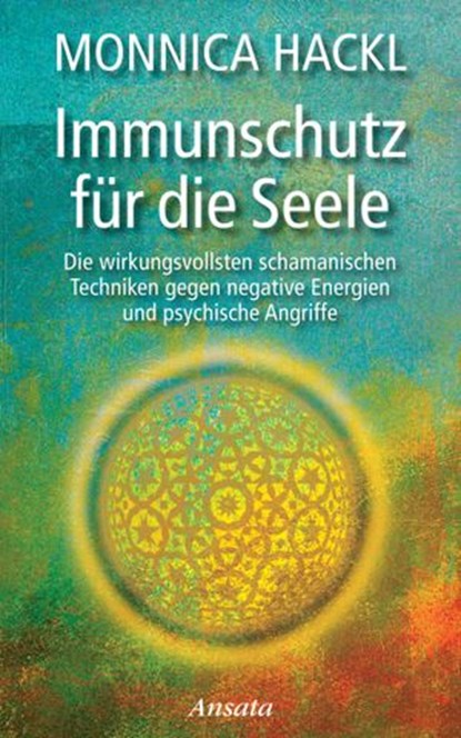 Immunschutz für die Seele, Monnica Hackl - Ebook - 9783641113377