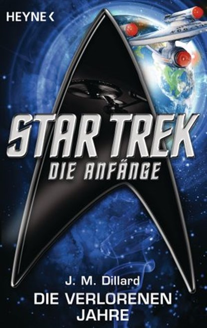 Star Trek - Die Anfänge: Die verlorenen Jahre, J. M. Dillard - Ebook - 9783641114756