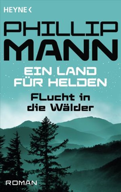 Flucht in die Wälder, Phillip Mann - Ebook - 9783641116743