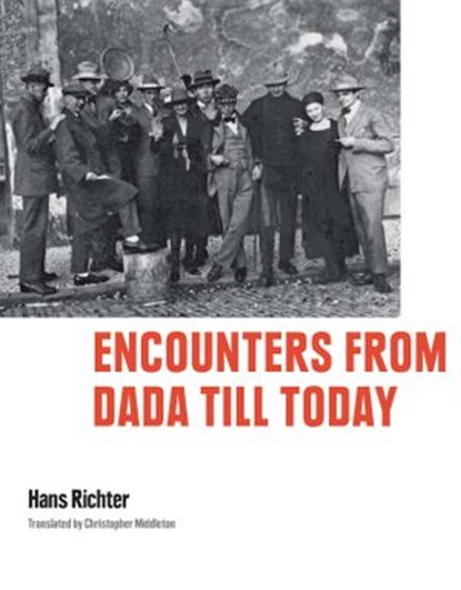 Encounters from Dada till Today, Hans Richter ; Los Angeles County Museum of Art - Ebook - 9783641117542