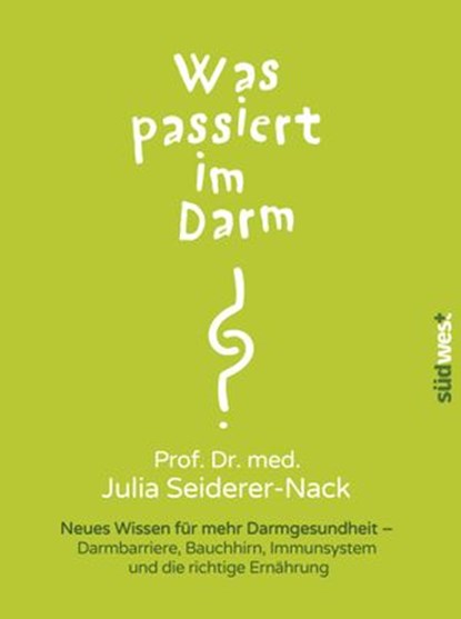 Was passiert im Darm?, Julia Seiderer-Nack - Ebook - 9783641118150