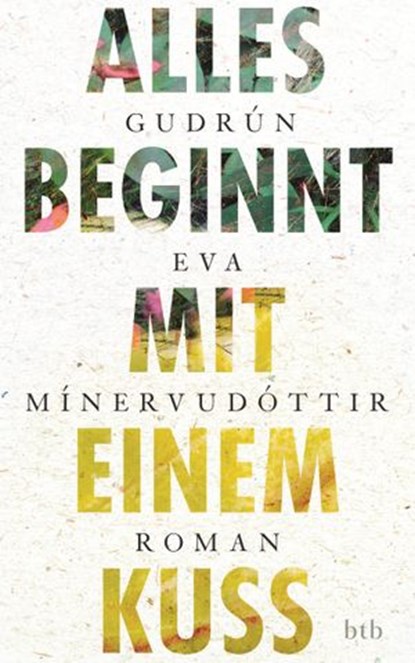 Alles beginnt mit einem Kuss, Gudrún Eva Mínervudóttir - Ebook - 9783641121587