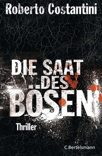 Die Saat des Bösen, Roberto Costantini - Ebook - 9783641121648