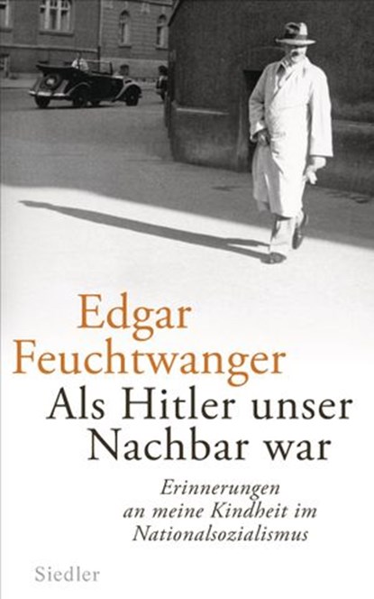 Als Hitler unser Nachbar war, Edgar Feuchtwanger ; Bertil Scali - Ebook - 9783641123789